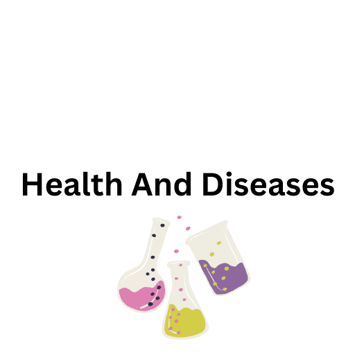 Health And Diseases